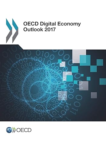 oecd digital economy outlook 2017 2017th edition oecd organisation for economic co operation and development