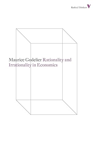 rationality and irrationality in economics 1st edition maurice godelier ,brian pearce 1781680256,
