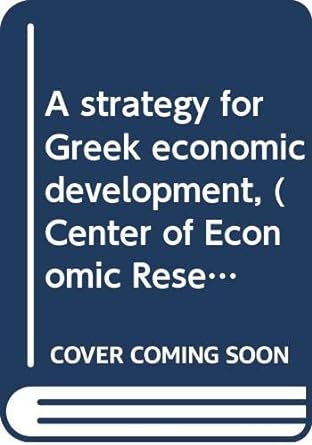 a strategy for greek economic development 1st edition andreas georgiou papandreou b0007iuhcg