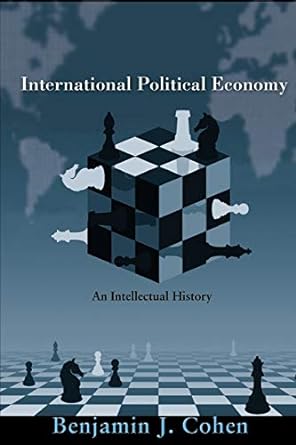 international political economy an intellectual history 1st edition benjamin j cohen 069113569x,