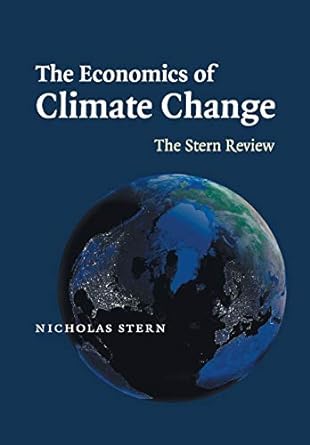 the economics of climate change the stern review 1st edition nicholas stern 0521700809, 978-0521700801