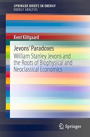 jevons paradoxes william stanley jevons and the roots of biophysical and neoclassical economics 1st edition