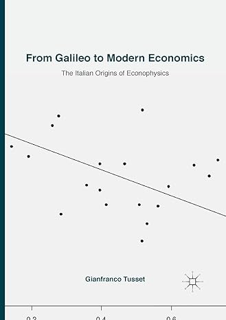 from galileo to modern economics the italian origins of econophysics 1st edition gianfranco tusset