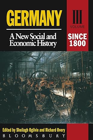 germany since 1800 a new social and economic history 1st edition richard overy ,sheilagh ogilvie 0340652144,