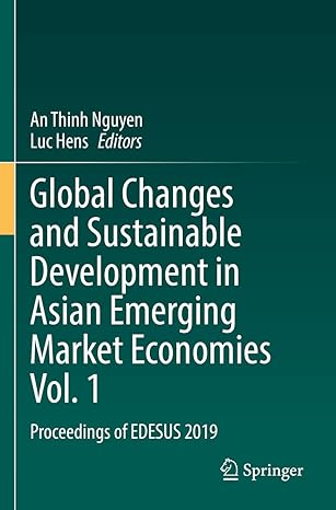 global changes and sustainable development in asian emerging market economies vol 1 proceedings of edesus
