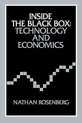 inside the black box technology and economics 1st edition nathan rosenberg 0521273676, 978-0521273671