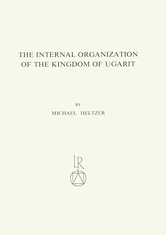 the internal organization of the kingdom of ugarit royal service system taxes royal economy army and