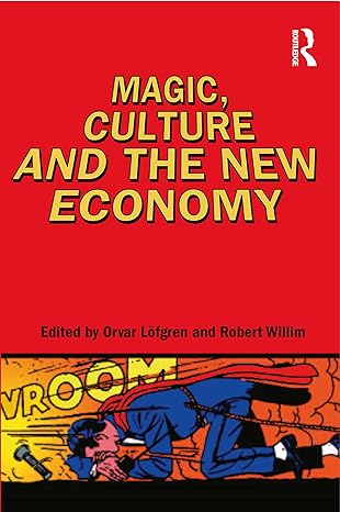 magic culture and the new economy 1st edition robert willim ,orvar lofgren 1845200918, 978-1845200916