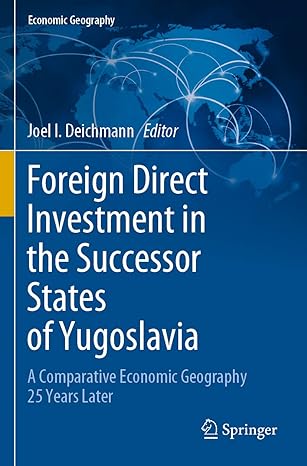 foreign direct investment in the successor states of yugoslavia a comparative economic geography 25 years