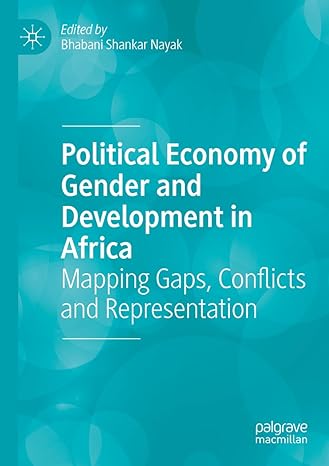 political economy of gender and development in africa mapping gaps conflicts and representation 1st edition