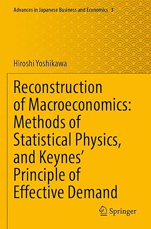 reconstruction of macroeconomics methods of statistical physics and keynes principle of effective demand 1st