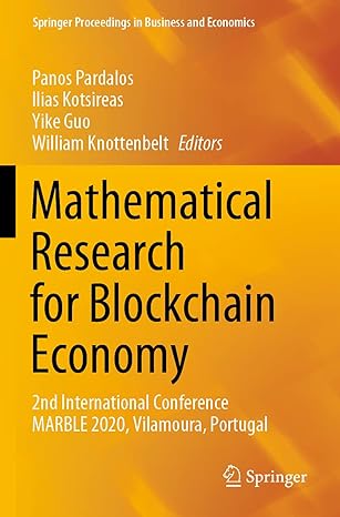 mathematical research for blockchain economy 2nd international conference marble 2020 vilamoura portugal 1st