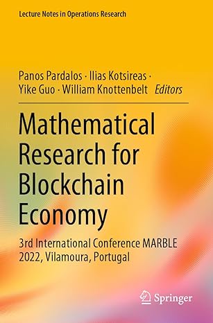 mathematical research for blockchain economy 3rd international conference marble 2022 vilamoura portugal 1st