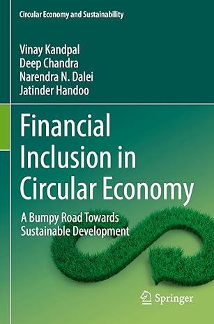 financial inclusion in circular economy a bumpy road towards sustainable development 1st edition vinay