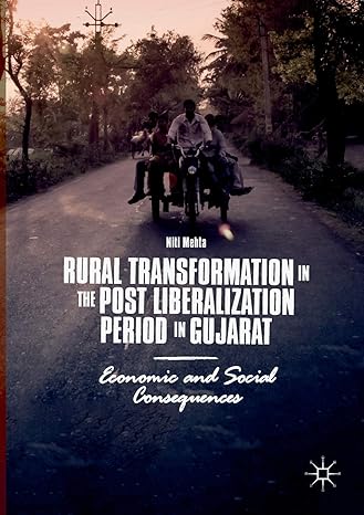 rural transformation in the post liberalization period in gujarat economic and social consequences 1st