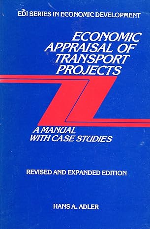 economic appraisal of transport projects revised edition professor hans adler 0801834295, 978-0801834295