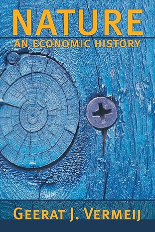 nature an economic history 1st edition geerat vermeij 069112793x, 978-0691127934