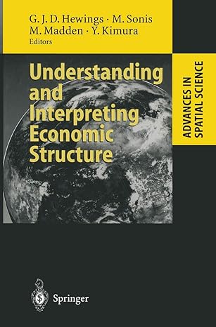 understanding and interpreting economic structure 1st edition geoffrey j d hewings ,michael sonis ,moss
