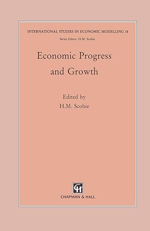 economic progress and growth 1st edition h m scobie 9401045704, 978-9401045704
