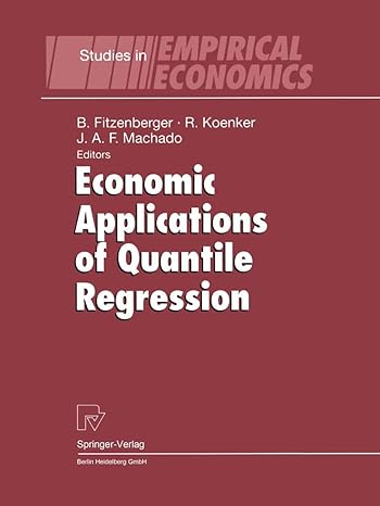 economic applications of quantile regression 1st edition bernd fitzenberger ,roger koenker ,jose a f machado