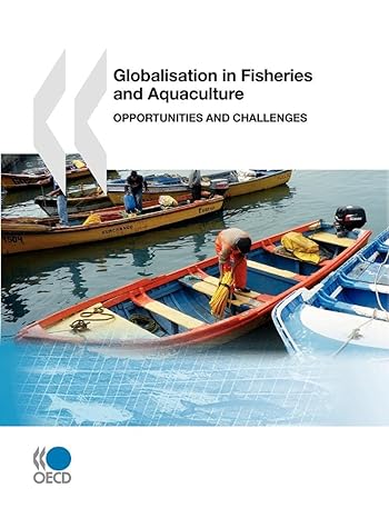 globalisation in fisheries and aquaculture opportunities and challenges 1st edition oecd organisation for