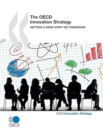 the oecd innovation strategy getting a head start on tomorrow 1st edition oecd organisation for economic co
