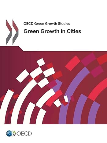 oecd green growth studies green growth in cities 1st edition oecd organisation for economic co operation and