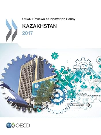 oecd reviews of innovation policy kazakhstan 2017 1st edition oecd organisation for economic co operation and