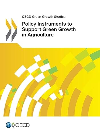 oecd green growth studies policy instruments to support green growth in agriculture 1st edition oecd