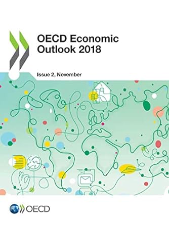 oecd economic outlook volume 2018 issue 2 1st edition oecd 9264308725, 978-9264308725