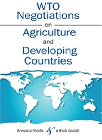 wto negotiations on agriculture and developing countries 1st edition anwarul hoda ,ashok gulati 0801887933,