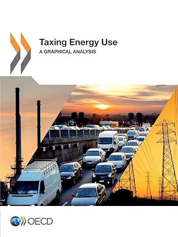 taxing energy use a graphical analysis 1st edition organization for economic cooperation and development