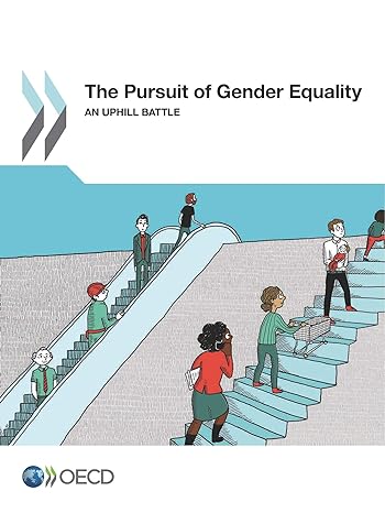 the pursuit of gender equality an uphill battle 1st edition organization for economic cooperation and