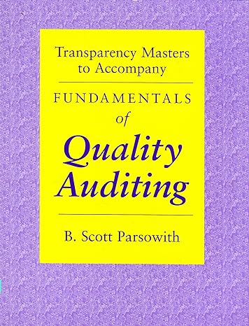 transparency masters to accompany fundamentals of quality auditing fundamentals of quality auditing 1st