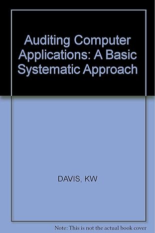 auditing computer applications a basic systematic approach 1st edition keagle w davis ,william e perry