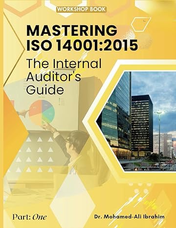 mastering iso 14001 2015 the internal auditors guide 1st edition dr mohamed ali ibrahim b0cvfyjclr,