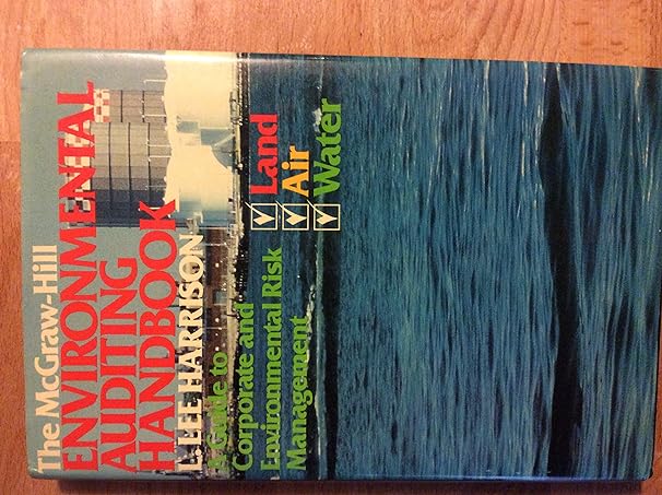 the mcgraw hill environmental auditing handbook a guide to corporate and environmental risk management 2nd