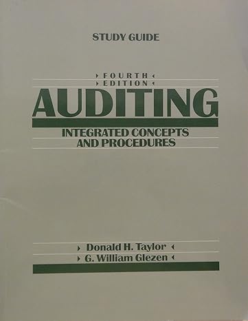 auditing study guide integrated concepts and procedures 4th edition donald h taylor ,g william glezen