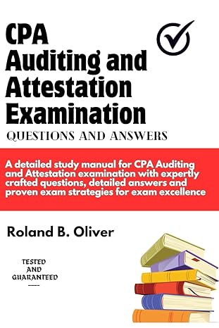 cpa auditing and attestation examination questions and answers a detailed study manual for cpa auditing and