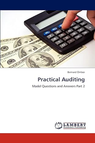 practical auditing model questions and answers part 2 1st edition bernard omboi 384547940x, 978-3845479408
