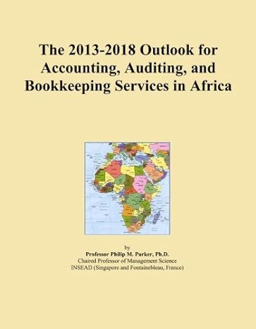 the 2013 2018 outlook for accounting auditing and bookkeeping services in africa 1st edition icon group