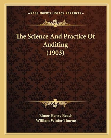 the science and practice of auditing 1st edition elmer henry beach ,william winter thorne 1166154483,