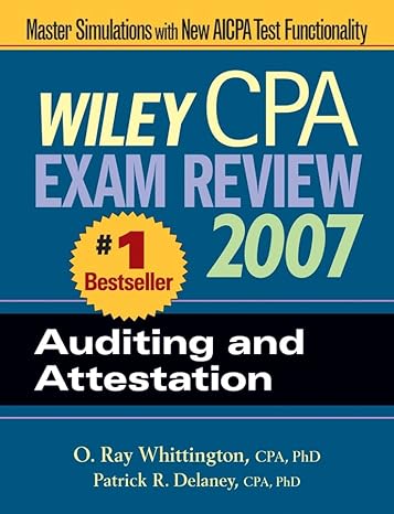 wiley cpa exam review 2007 auditing and attestation 4th edition o ray whittington ,patrick r delaney