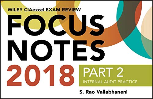 wiley ciaexcel exam review 2018 focus notes part 2 internal audit practice 1st edition s rao vallabhaneni
