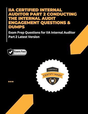 iia certified internal auditor part 2 conducting the internal audit engagement questions and dumps exam prep