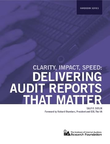clarity impact speed delivering audit reports that matter 1st edition sally f. cutler 0894137093,