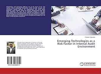 emerging technologies as a risk factor in internal audit environment 1st edition chinedu egbunike 3330080957,