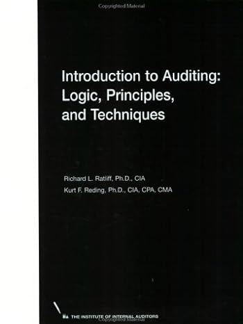 introduction to auditing logic principles and techniques 1st edition richard l. ratliff ,kurt f. reding