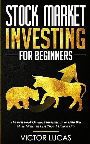 stock market investing for beginners the best book on stock investments to help you make money in less than 1