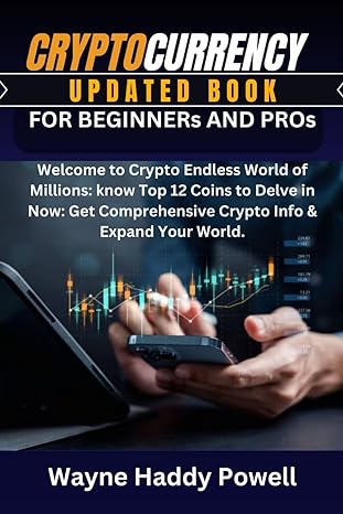 cryptocurrency updated book for beginners and pros welcome to crypto endless world of millions know top 12